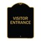 Signmission Designer Series Entrance Visitor Entrance, Black & Gold Aluminum Sign, 18" H, BG-1824-24093 A-DES-BG-1824-24093 - alternate 1